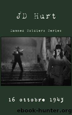 16 ottobre 1943 (Damned Soldiers Series) (Italian Edition) by JD Hurt