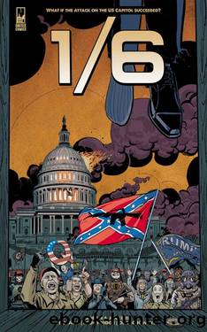 16: The Graphic Novel Issue #1: What if the Attack on the U.S. Capitol Succeeded? by Alan Jenkins & Gan Golan