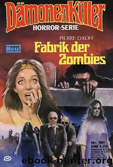 161 - Fabrik der Zombies by Dämonenkiller