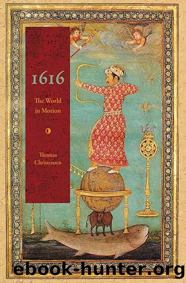 1616: The World in Motion by Thomas Christensen