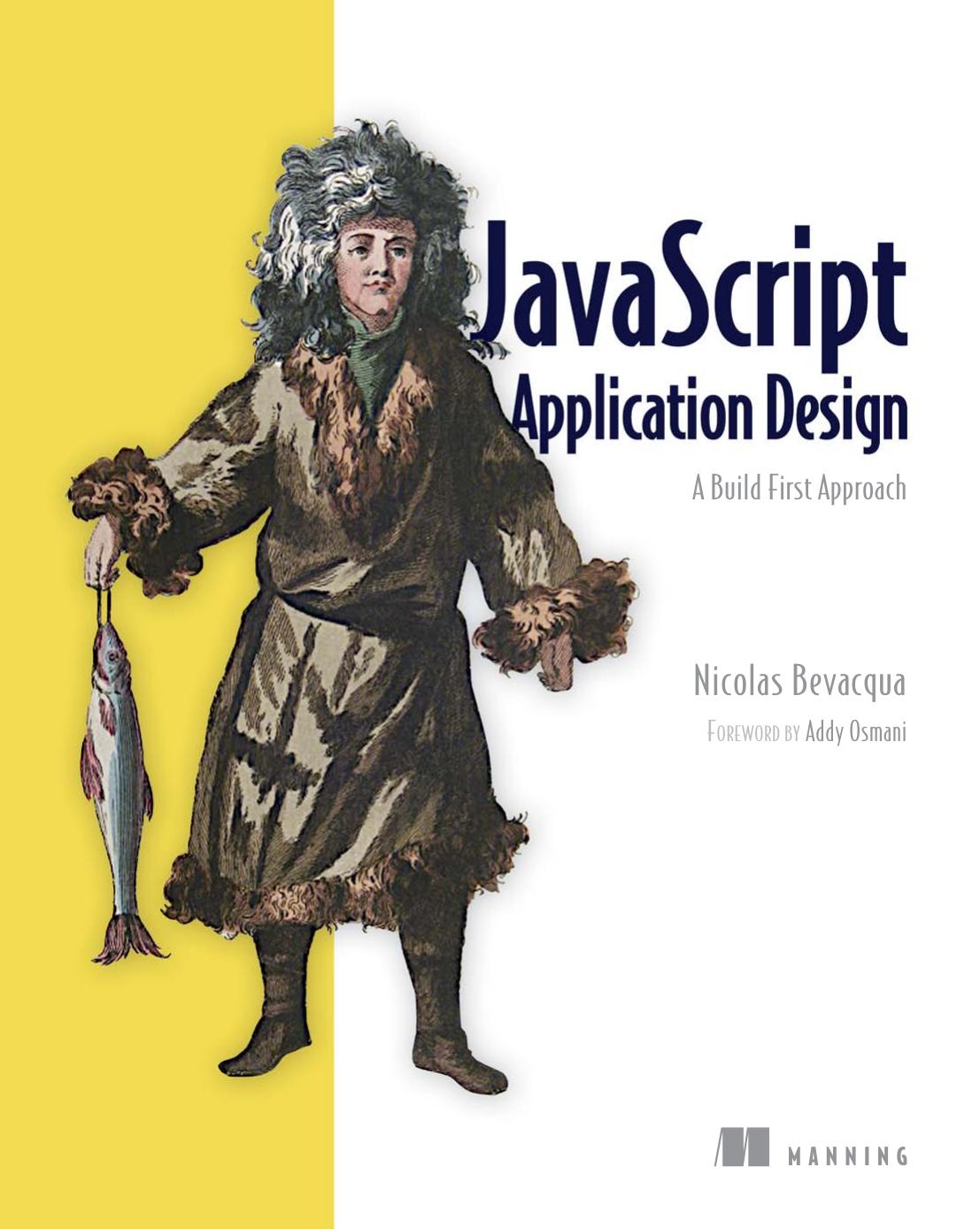 1617291951 JavaScript Application Design; A Build First Approach [Bevacqua 2015] {EA611C82} by Unknown