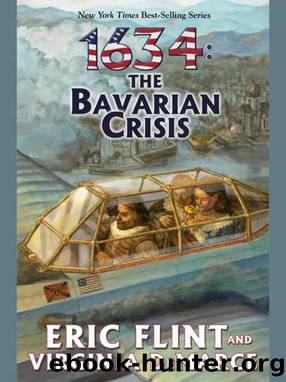 1634: The Bavarian Crisis by Eric Flint & Virginia Demarce