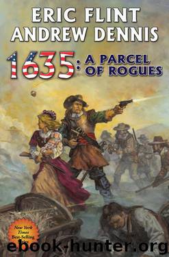 1635: A Parcel of Rogues by Flint Eric & Dennis Andrew