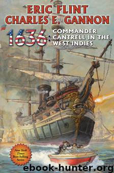 1636: Commander Cantrell in the West Indies - eARC by Eric Flint & Charles E. Gannon