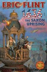 1636: The Saxon Uprising: NA by Eric Flint
