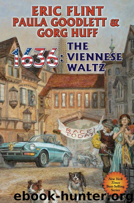 1636: The Viennese Waltz - eARC by Eric Flint & Paula Goodlett & Gorg Huff