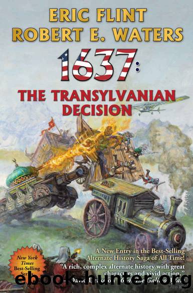 1637: The Transylvanian Decision (Ring of Fire Book 35) by Eric Flint & Robert E. Waters