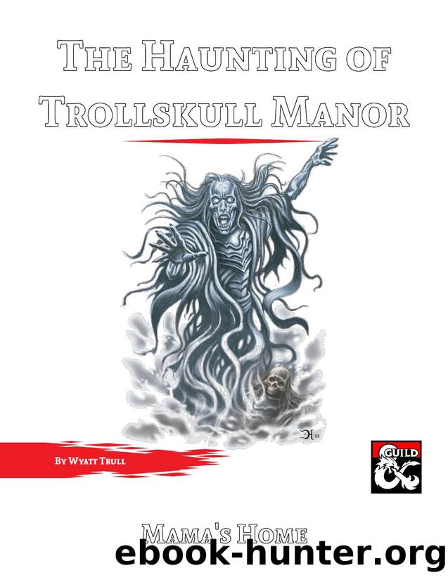 1643747-The Haunting at Trollskull Manor by Wyatt Trull