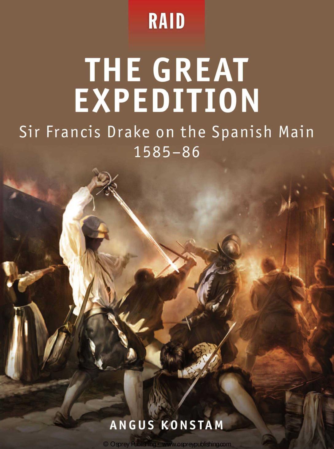 17 - The Great Expedition by Sir Francis Drake on the Spanish Main 1585-1586