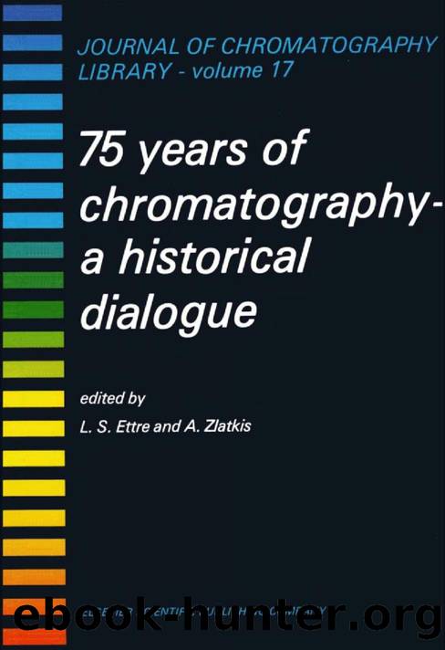 17. 75 years of Chromatography a Historical Dialogue (1979) by 4<8=8AB@0B>@