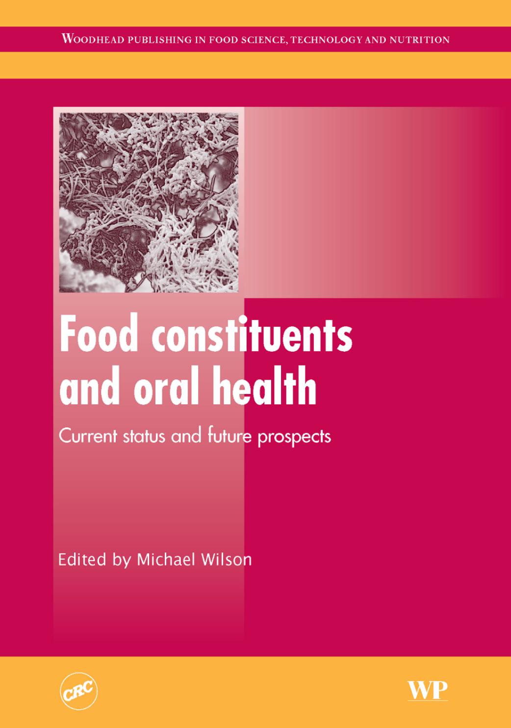172. Food Constituents and Oral Health by Current Status & Future Prospects (2009)