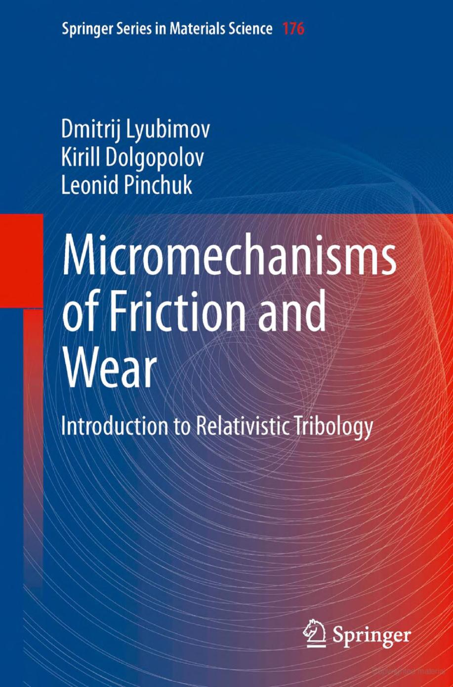176. Micromechanisms of Friction and Wear by Introduction to Relativistic Tribology (2013)