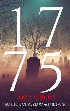1775 (The Haunting of Hadlow House Book 3) by Amy Cross