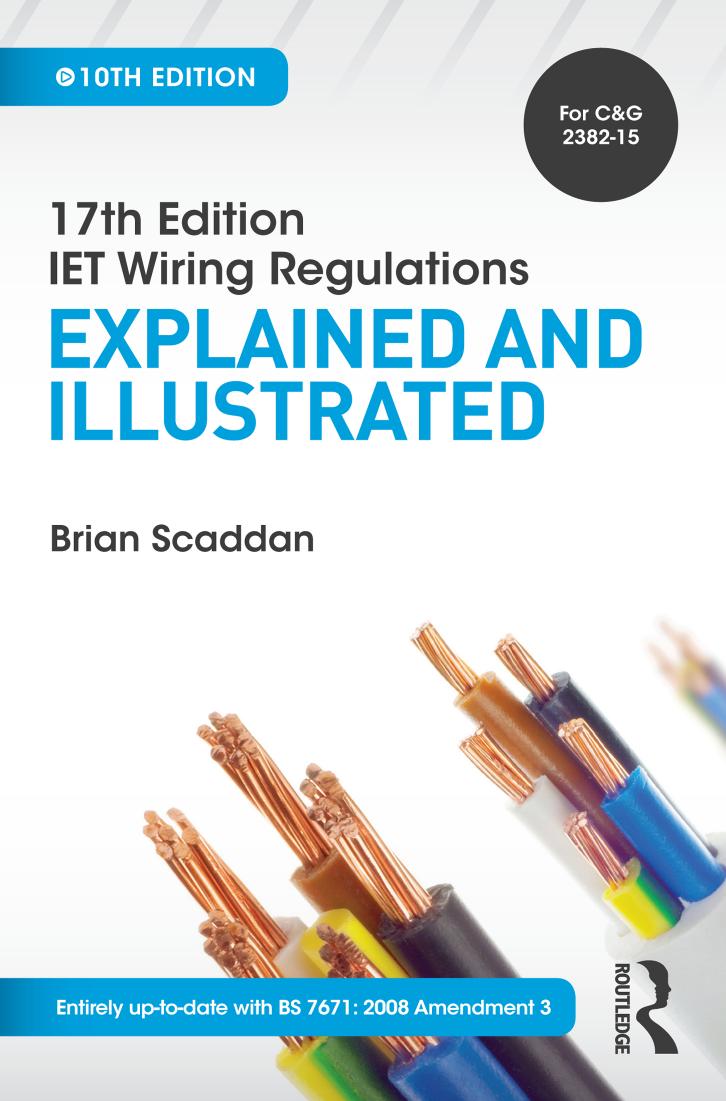 17th Edition IET Wiring Regulations: Explained and Illustrated by Brian Scaddan