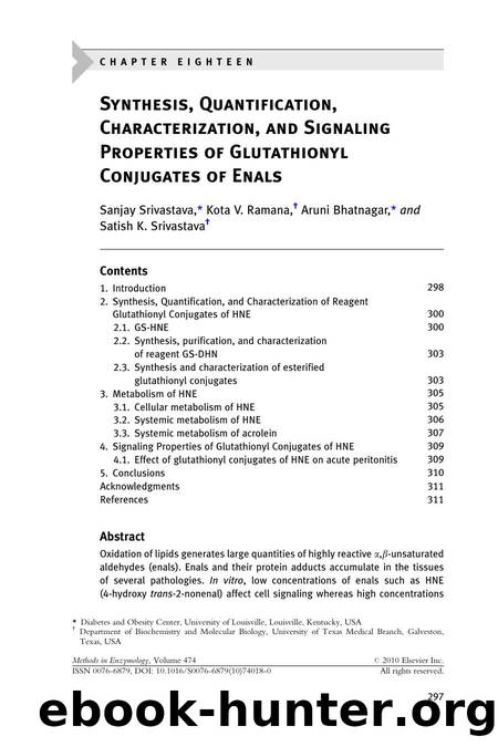 18 - Synthesis, Quantification, Characterization, and Signaling Properties of Glutathionyl Conjugates of Enals by Sanjay Srivastava & Kota V. Ramana & Aruni Bhatnagar & Satish K. Srivastava