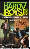 18-A Killing in the Market by Franklin W. Dixon