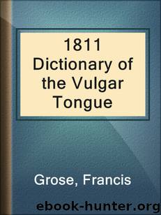1811 Dictionary of the Vulgar Tongue by Francis Grose