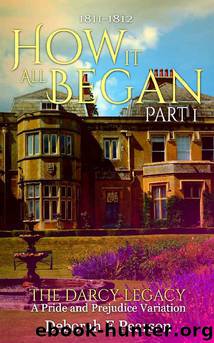 1811-1812 How It All Began- Part 1 by Deborah E Pearson