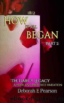 1812 How It All Began- Part 2 by Deborah E. Pearson