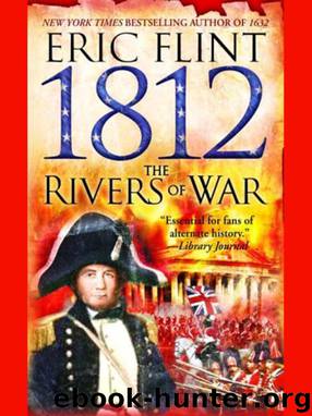 1812-The Rivers of War by Eric Flint