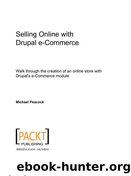 1847194060 Selling Online with Drupal e-Commerce [Peacock 2008-04-03] {DA38FAA6} by Unknown