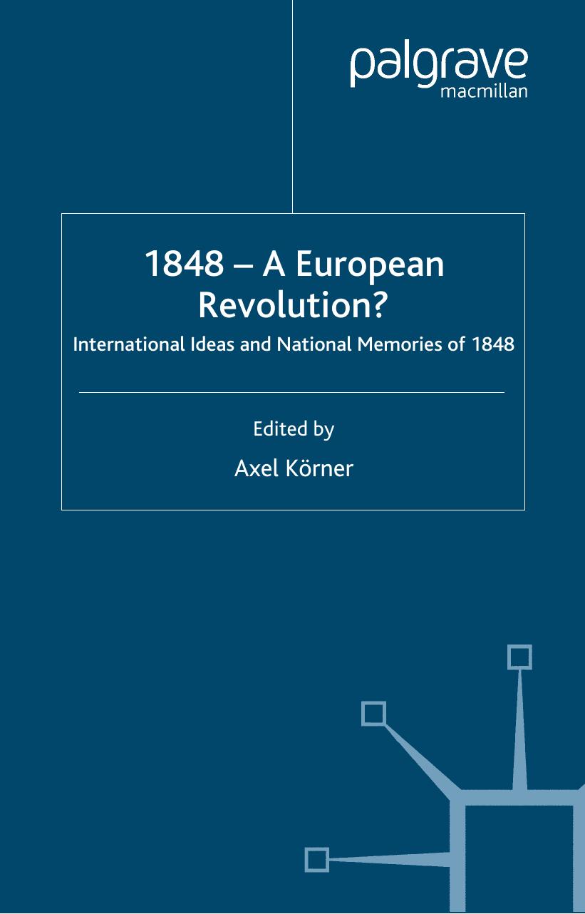 1848 : International Ideas and National Memories of 1848 by Dr Axel Korner