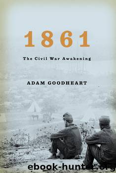 1861 by Adam Goodheart