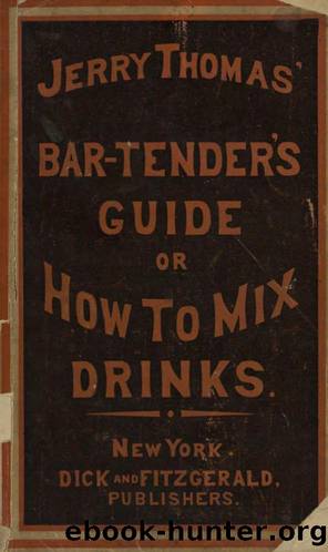 1876 Jerry Thoma's Bar-Tender's Guide or How to Mix Drinks (Soft Cover) by Unknown
