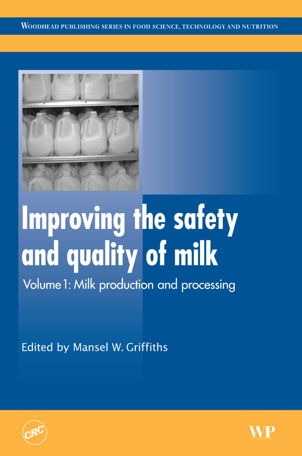 188. Improving the Safety and Quality of Milk Vol. 1 by Milk Production & Processing (2010)