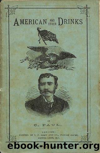 1884 American and Other Drinks ( 1 st edition ) by Charlie Paul by Unknown