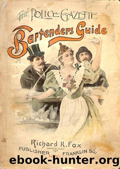 1888 The Police Gazette Bartenders Guide by Richard K Fox by Unknown