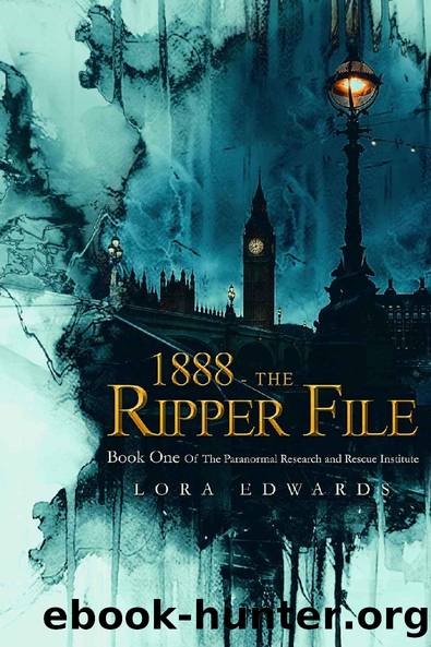 1888-The Ripper File: Book One of the Paranormal; Research and Rescue Institute (Paranormal Institute) by Lora Edwards