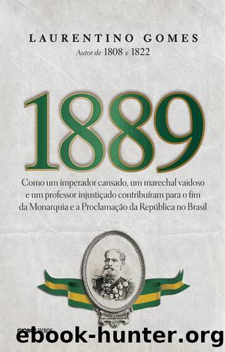 1889 by Laurentino Gomes