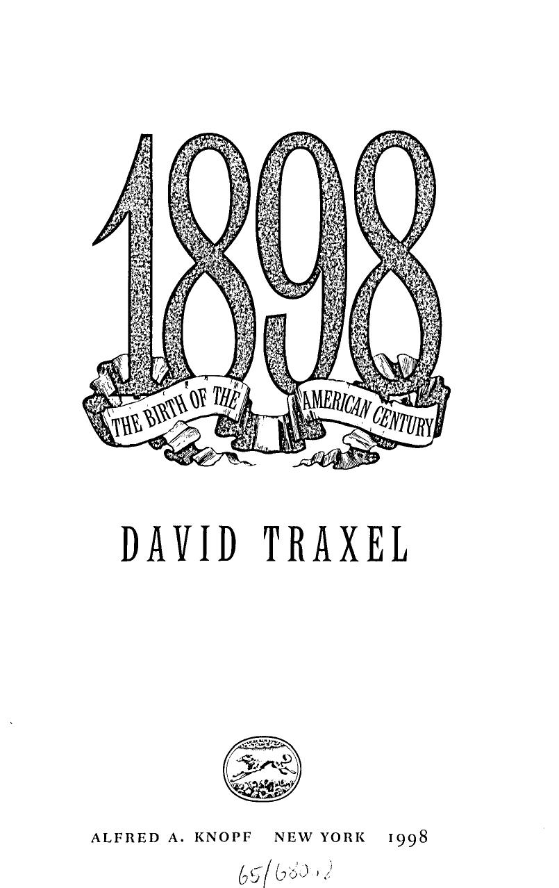 1898. The Birth of the American Century by David Traxel