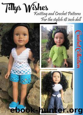 18inch Doll Crochet Collection No 1: Stylish clothes for 18inch dolls by Tillys Wishes