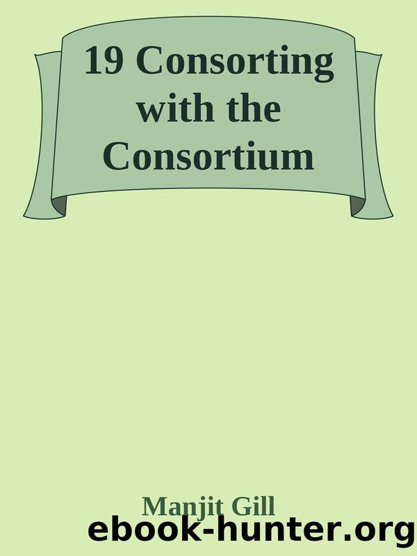 19 Consorting with the Consortium by Stuart Grosse