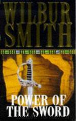 19 The Power Of The Sword by Wilbur Smith