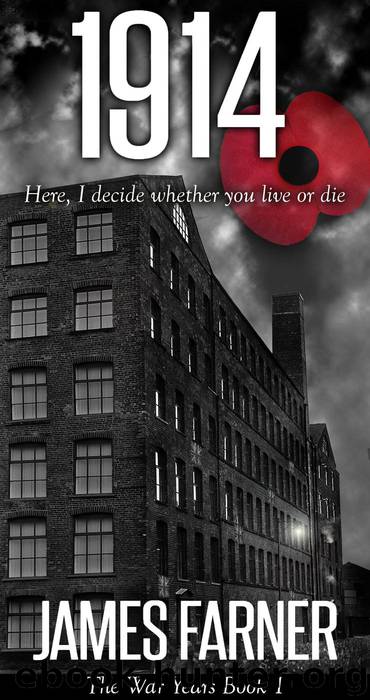 1914 (The War Years, #1) by James Farner