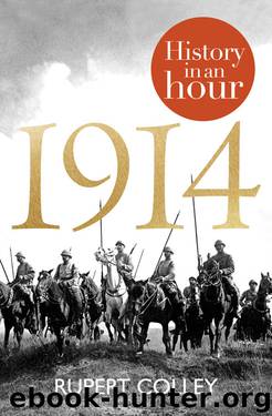 1914 History in an Hour by Rupert Colley