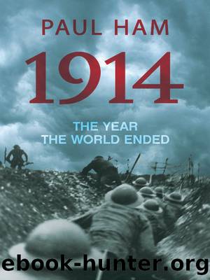 1914: The Year the World Ended by Paul Ham
