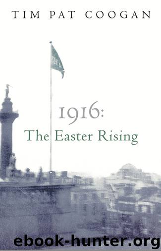 1916- the Easter Rising by Tim Pat Coogan