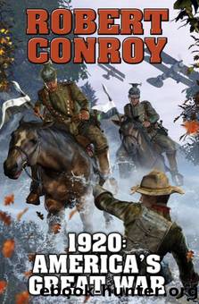 1920: America's Great War (2013) by Robert Conroy