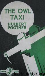 1921 The Owl Taxi by Hulbert Footner