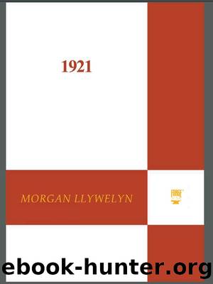 1921: The Great Novel of the Irish Civil War (Irish Century Novels) by Morgan Llywelyn