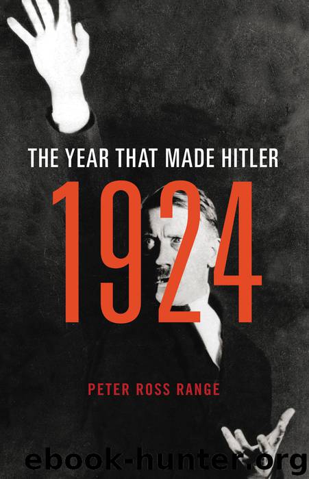 1924: The Year that Made Hitler by Peter Ross Range