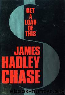 1941 - Get a Load of This by James Hadley Chase