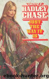 1944 - Just the Way It Is by James Hadley Chase