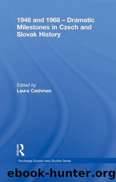 1948 and 1968 â Dramatic Milestones in Czech and Slovak History by Laura Cashman
