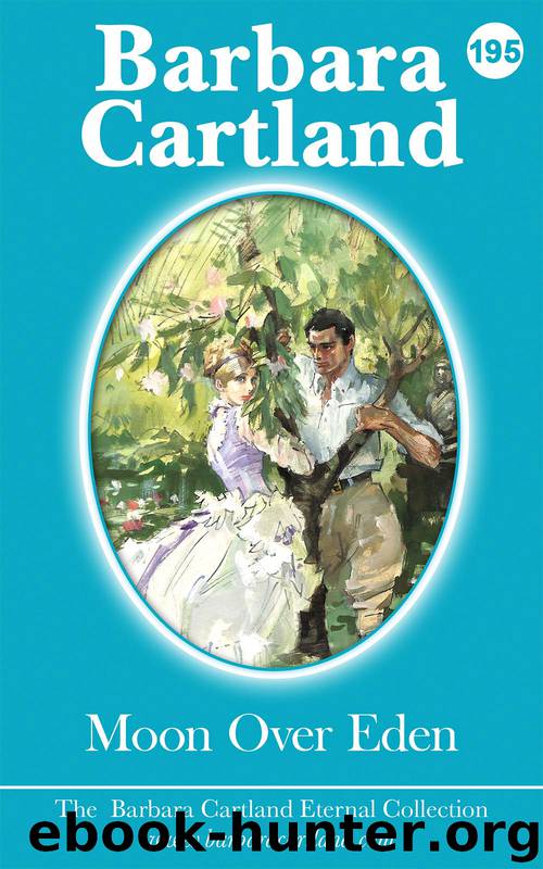 195. Moon Over Eden by Barbara Cartland
