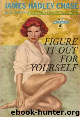 1950 - Figure it Out for Yourself by James Hadley Chase